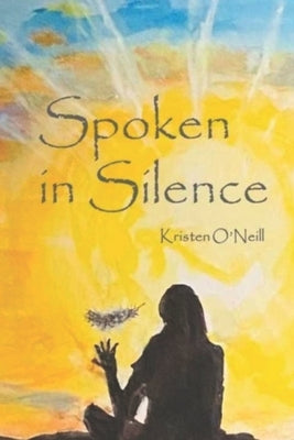 Spoken in Silence by Kramer, Dawn C.