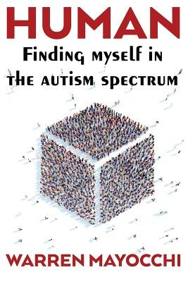 Human: Finding myself in the autism spectrum by Mayocchi, Warren