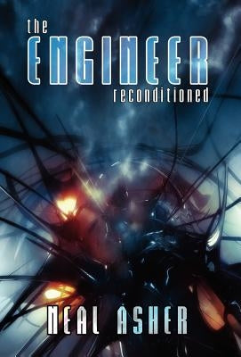 The Engineer ReConditioned by Asher, Neal
