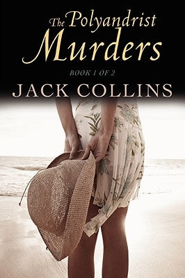 The Polyandrist Murders: Book 1 of 2 by Collins, Jack