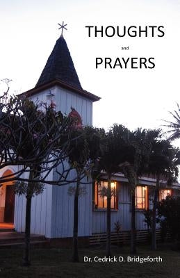 Thoughts and Prayers by Bridgeforth, Cedrick D.