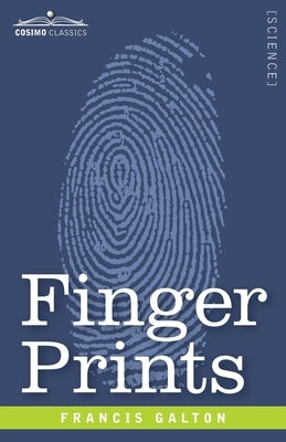 Finger Prints by Galton, Francis