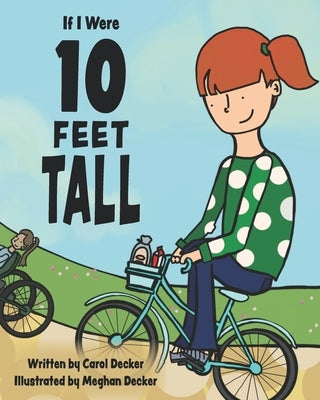 If I Were 10 FEET TALL by Decker, Meghan