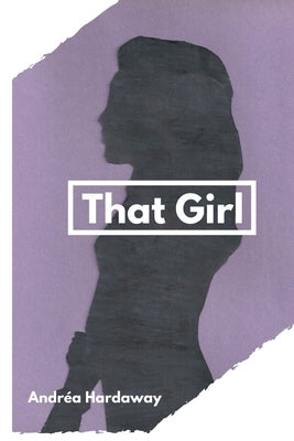 That Girl by Hardaway, Andréa
