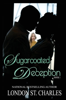 Sugarcoated Deception by St Charles, London