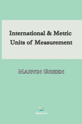 International and Metric Units of Measurement by Green, Marvin
