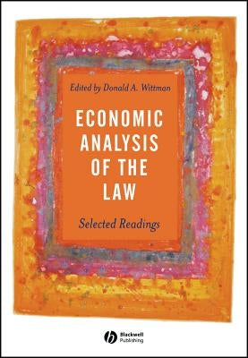 Economic Analysis of the Law: Selected Readings by Wittman, Donald A.