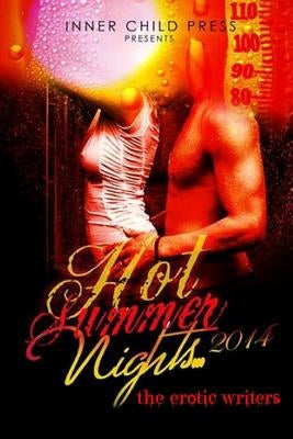 Hot Summer Nights 2014 by Writers, The Erotic