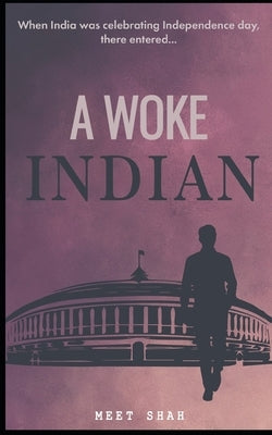 A Woke Indian by Shah, Meet