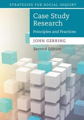 Case Study Research: Principles and Practices by Gerring, John
