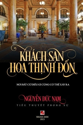 Khách Sạn Hoa Thịnh Đốn by Nguyen, Duc Nam