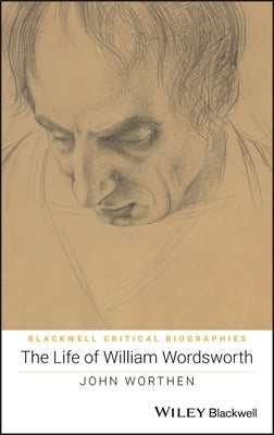 Life of William Wordsworth by Worthen, John