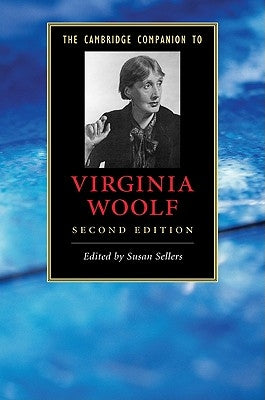 The Cambridge Companion to Virginia Woolf by Sellers, Susan