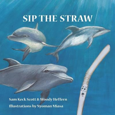 Sip the Straw by Heffern, Woody