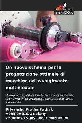 Un nuovo schema per la progettazione ottimale di macchine ad avvolgimento multimodale by Protim Pathak, Priyanshu