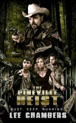 The Pineville Heist by Chambers, Lee