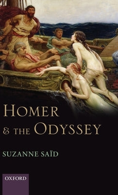 Homer and the Odyssey by Said, Suzanne