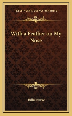 With a Feather on My Nose by Burke, Billie