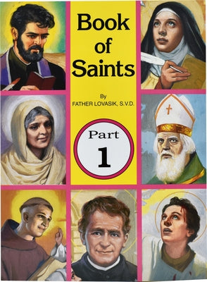 Book of Saints (Part 1): Super-Heroes of Godvolume 1 by Lovasik, Lawrence G.