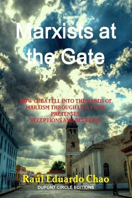 Marxists at the Gate by Chao, Raúl Eduardo
