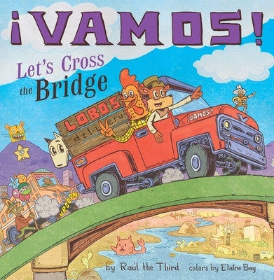 ¡Vamos! Let's Cross the Bridge by Raúl the Third