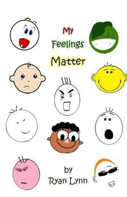 My Feelings Matter by Lynn, Ryan