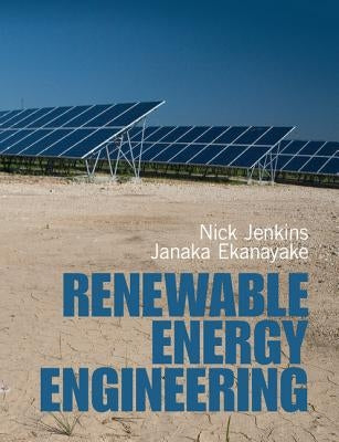 Renewable Energy Engineering by Jenkins, Nicholas