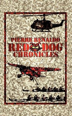 Red Dog Chronicles by Renaldo, Pierre