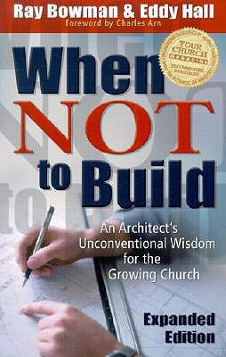 When Not to Build by Bowman, Ray