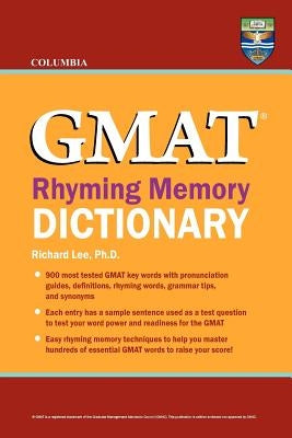 Columbia GMAT Rhyming Memory Dictionary by Lee Ph. D., Richard