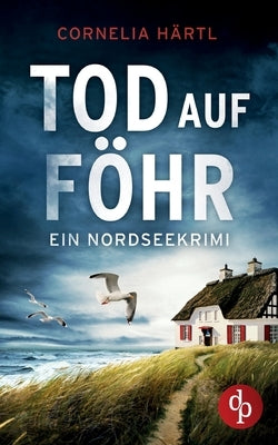 Tod auf Föhr by Härtl, Cornelia