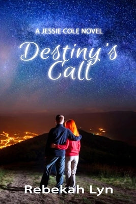 Destiny's Call by Lyn, Rebekah