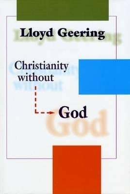 Christianity without God by Geering, Lloyd