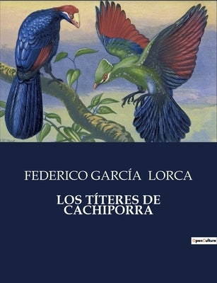 Los Títeres de Cachiporra by Lorca, Federico García