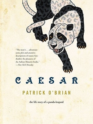 Caesar: The Life Story of a Panda Leopard by O'Brian, Patrick