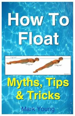 How To Float by Young, Mark