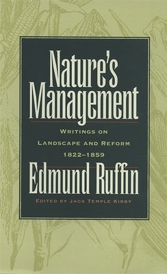 Nature's Management: Writings on Landscape and Reform 1822-1859 by Ruffin, Edmund
