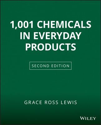 1001 Chemicals in Everyday Products by Lewis, Grace Ross