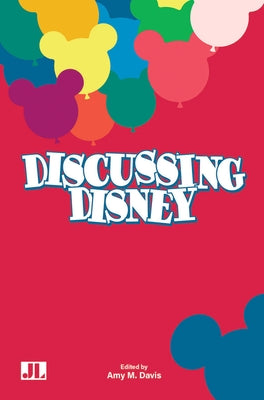 Discussing Disney by Davis, Amy M.