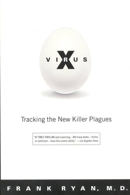Virus X: Tracking the New Killer Plagues by Ryan, Frank