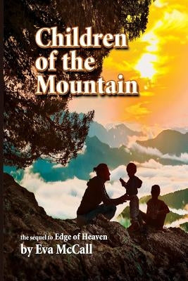 Children of the Mountain by McCall, Eva