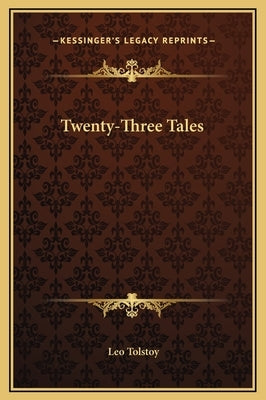 Twenty-Three Tales by Tolstoy, Leo