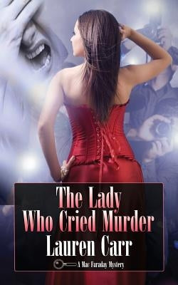 The Lady Who Cried Murder: A Mac Faraday Mystery by Carr, Lauren