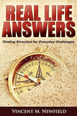 Real Life Answers by Newfield, Vincent M.
