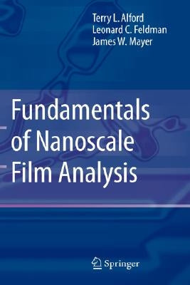 Fundamentals of Nanoscale Film Analysis by Alford, Terry L.