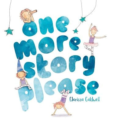 One More Story Please by Caldwell, Clarissa