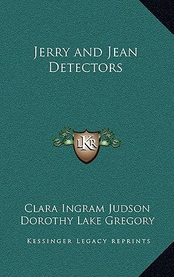 Jerry and Jean Detectors by Judson, Clara Ingram