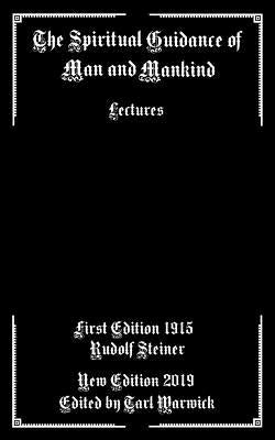 The Spiritual Guidance of Man and Mankind: Lectures by Warwick, Tarl