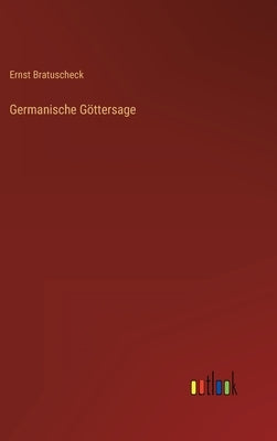Germanische Göttersage by Bratuscheck, Ernst