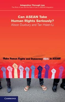 Can ASEAN Take Human Rights Seriously? by Duxbury, Alison